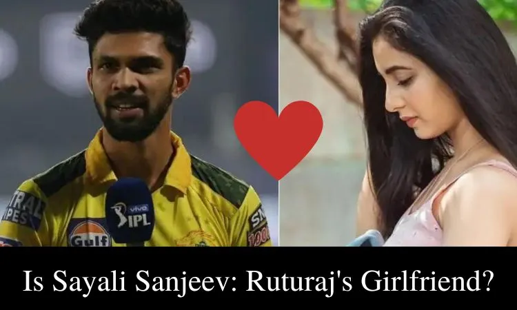 is Sayali Sanjeev ruturaj's girlfriend?